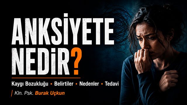 Anksiyete nedir, kaygı bozukluğu belirtileri, nedenleri ve tedavi yöntemlerini anlatan blog görseli