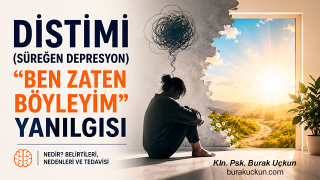 Distimi ve süreğen depresyonda ben zaten böyleyim yanılgısını anlatan blog görseli